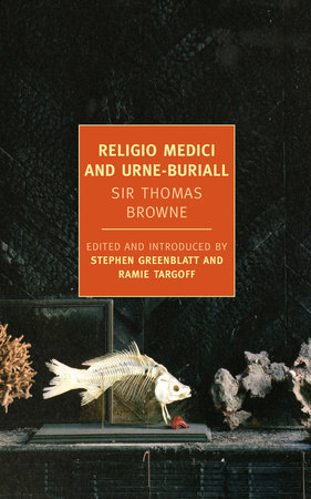 Religio Medici and Urne-Buriall by Sir Thomas Browne