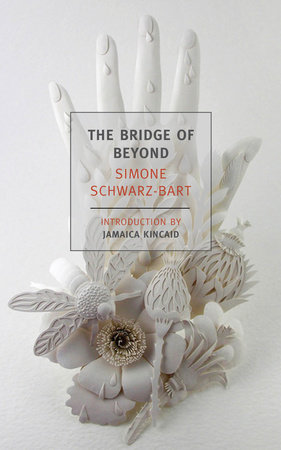 The Bridge of Beyond by Simone Schwarz-Bart