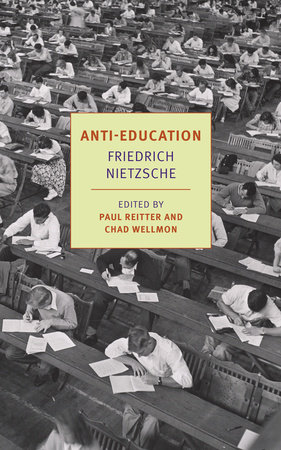Anti-Education by Friedrich Nietzsche