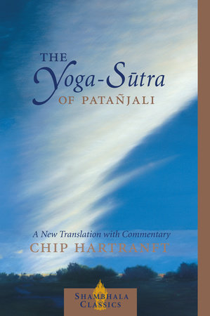 The Yoga-Sutra of Patanjali by Chip Hartranft