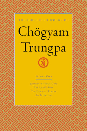 The Collected Works of Chögyam Trungpa, Volume 4