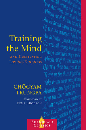 Training the Mind and Cultivating Loving-Kindness by Chogyam Trungpa