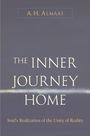 Inner Journey Home by A. H. Almaas