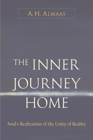 The Inner Journey Home by A. H. Almaas