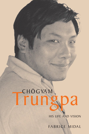 Chogyam Trungpa by Fabrice Midal