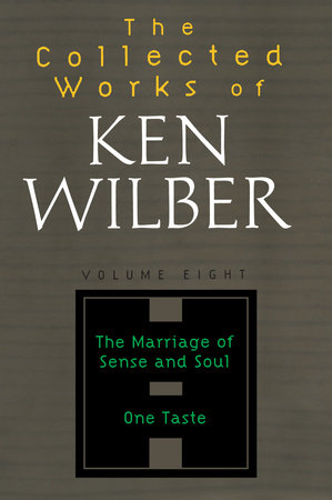 The Collected Works of Ken Wilber, Volume 8 by Ken Wilber