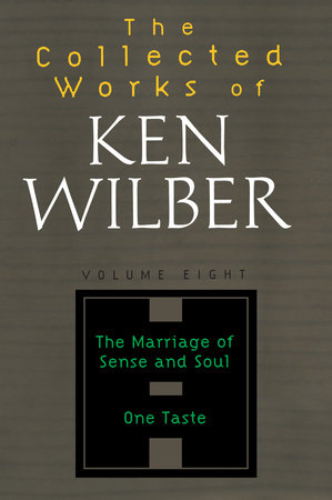 The Collected Works of Ken Wilber, Volume 8