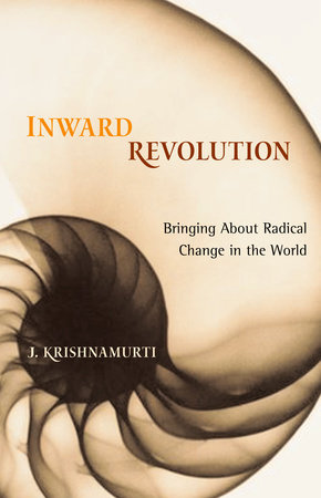 Inward Revolution by J. Krishnamurti