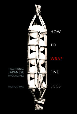 How to Wrap Five Eggs by Hideyuki Oka