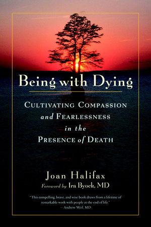 Being with Dying by Joan Halifax