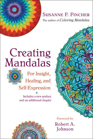 Creating Mandalas by Susanne F. Fincher