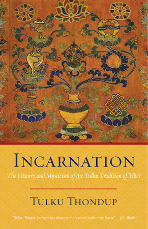 Incarnation by Tulku Thondup