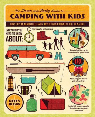 The Down and Dirty Guide to Camping with Kids by Helen Olsson