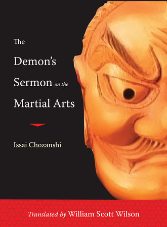 The Demon's Sermon on the Martial Arts by William Scott Wilson and Issai Chozanshi