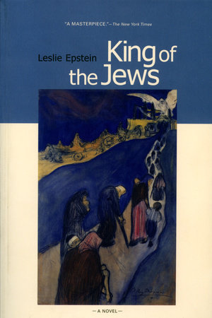 King of the Jews by Leslie Epstein