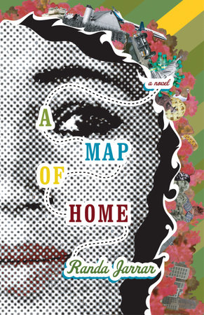 A Map of Home by Randa Jarrar