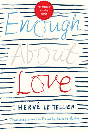 Enough About Love by Hervé Le Tellier