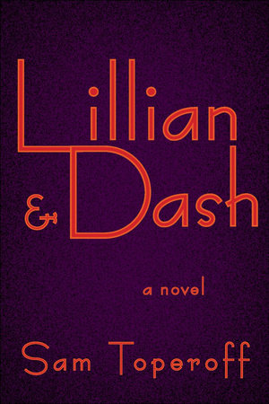 Lillian and Dash by Sam Toperoff