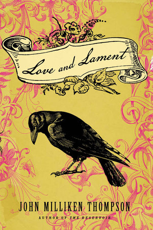Love and Lament by John Milliken Thompson