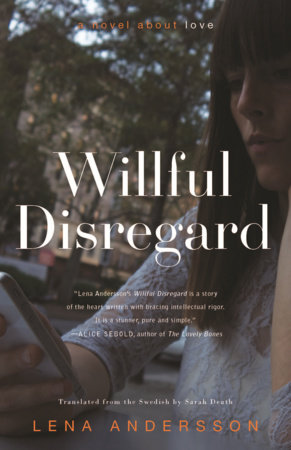 Willful Disregard by Lena Andersson