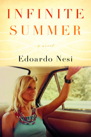 Infinite Summer by Edoardo Nesi