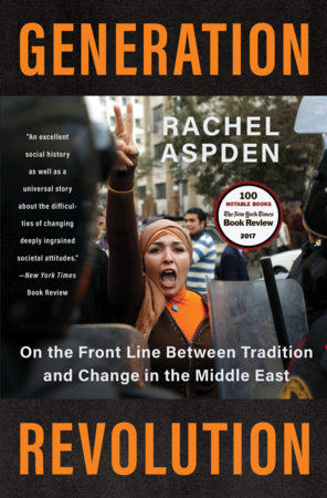 Generation Revolution by Rachel Aspden