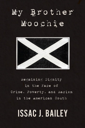 My Brother Moochie by Issac J. Bailey