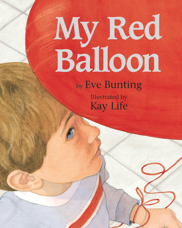 My Red Balloon by Eve Bunting