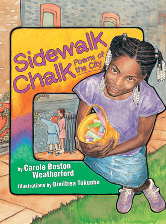 Sidewalk Chalk by Carole Boston Weatherford