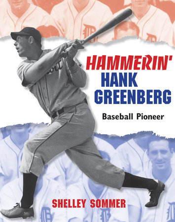 Hammerin' Hank Greenberg by Shelley Sommer