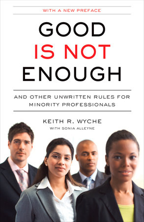 Good Is Not Enough by Keith R. Wyche