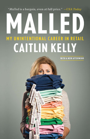 Malled by Caitlin Kelly