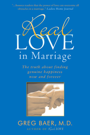 Real Love in Marriage by Greg Baer