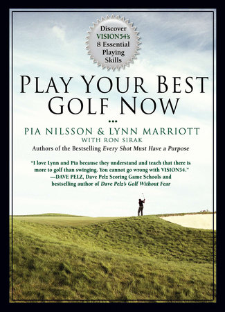 Play Your Best Golf Now by Lynn Marriott and Pia Nilsson