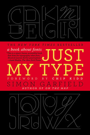 Just My Type by Simon Garfield