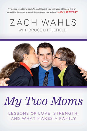 My Two Moms by Zach Wahls