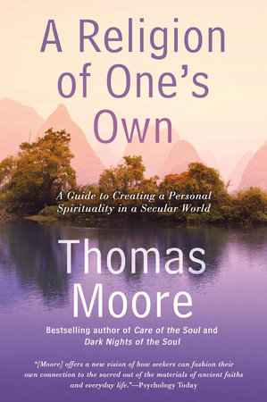 A Religion of One's Own by Thomas Moore