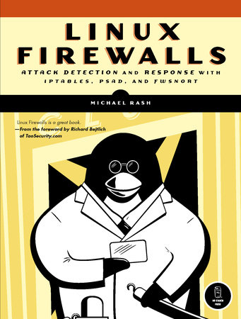 Linux Firewalls by Michael Rash