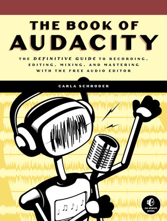 The Book of Audacity by Carla Schroder