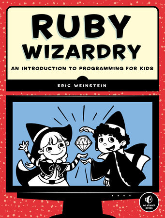 Ruby Wizardry by Eric Weinstein