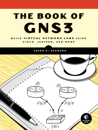 The Book of GNS3 by Jason C. Neumann