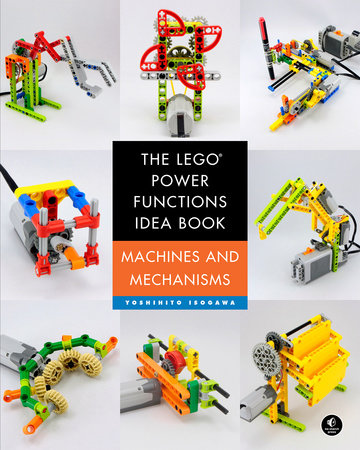 The LEGO Power Functions Idea Book, Volume 1 by Yoshihito Isogawa
