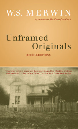 Unframed Originals by W. S. Merwin
