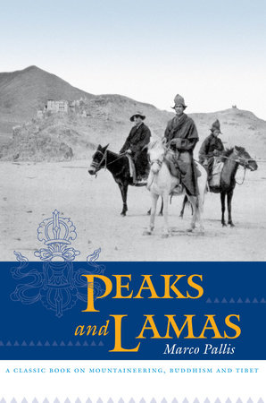 Peaks and Lamas by Marco Pallis