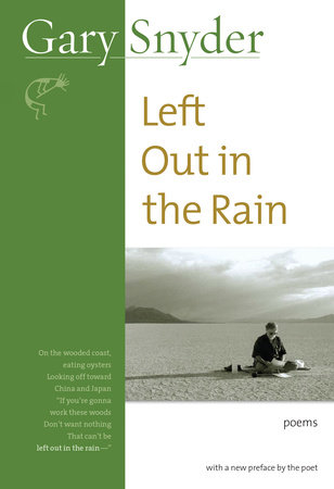 Left Out in the Rain by Gary Snyder