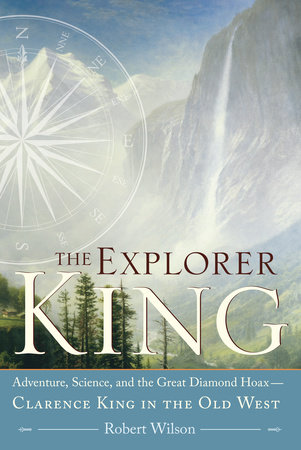 The Explorer King by Robert Wilson