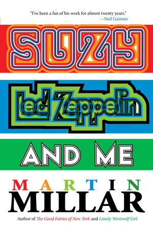 Suzy, Led Zeppelin, and Me by Martin Millar