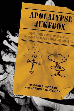 Apocalypse Jukebox by Edward Whitelock and David Janssen