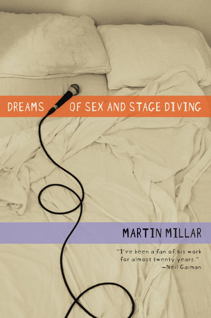 Dreams of Sex and Stage Diving by Martin Millar