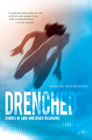 Drenched by Marisa Matarazzo